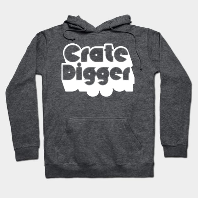 Crate Digger  /// Vinyl Record Junkie Design Hoodie by DankFutura
